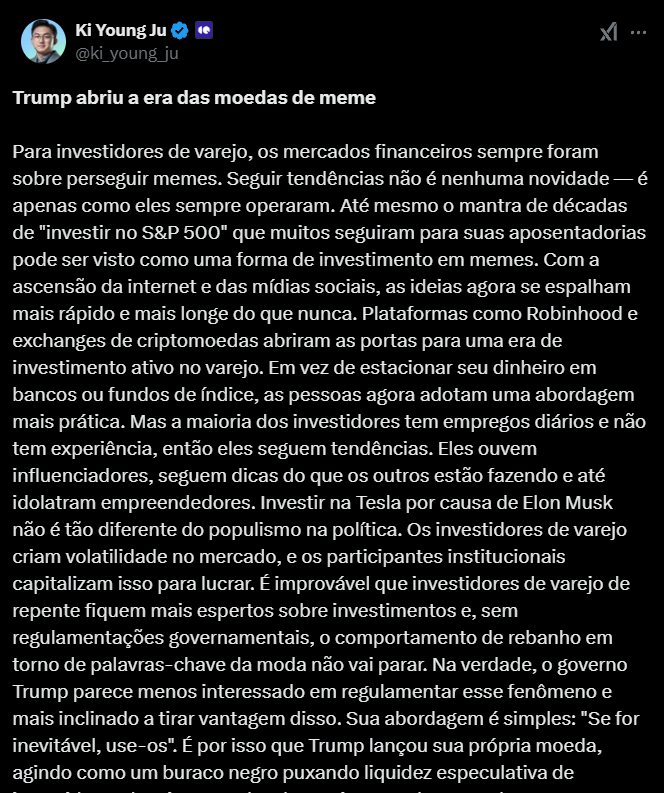 L'image présente un jeune Ju, PDG, PDG de cryptotique, notant que Donald Trump a ouvert une nouvelle ère pour les Memecoins. Dans le texte, JU explique que les investisseurs de détail ont toujours cherché à suivre les tendances telles que S&P 500, et qu'avec l'émergence de médias sociaux et de plateformes d'investissement, ces tendances se répartissent plus rapidement. Il commente que l'approche pratique des investisseurs, qui sont souvent influencées par des chiffres tels qu'Elon Musk, crée une volatilité sur le marché, qui est utilisée par les investisseurs institutionnels. Ju conclut que, sous l'administration de Trump, il est attendu de nouvelles expériences avec les communautés d'investissement, car cette direction semble être encline à capitaliser sur ces dynamiques plutôt que de les réguler.