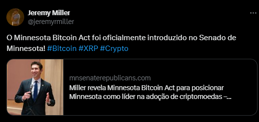 A imagem mostra um post do senador Jeremy Miller no Twitter, anunciando a introdução oficial do Minnesota Bitcoin Act no Senado de Minnesota. O texto do post diz: "O Minnesota Bitcoin Act foi oficialmente introduzido no Senado de Minnesota #Bitcoin #XRP #Crypto". Abaixo do post, há um link para o site musenaterepublicans.com, seguido por uma manchete que diz: "Miller revela Minnesota Bitcoin Act para posicionar Minnesota como líder na adoção de criptomoedas". O post reflete o esforço do senador para promover a adoção de criptomoedas no estado.