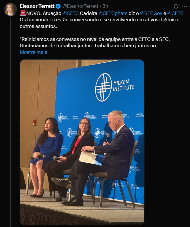 A imagem mostra um tweet de Eleanor Terrett, uma jornalista da Fox Business, postado há 3 horas. O tweet diz: "NOVO: Atuação @CFTC Cadeira @CFTCpham diz o @SECGov e @CFTC. Os funcionários estão conversando e se envolvendo em ativos digitais e outros assuntos. 'Reiniciamos as conversas no nível da equipe entre a CFTC e a SEC. Gostaríamos de trabalhar juntos. Trabalhamos bem juntos no passado.'" O tweet também menciona o Milken Institute, onde a conversa está ocorrendo. A imagem inclui o nome de usuário de Eleanor Terrett, o conteúdo do tweet e o ícone de compartilhamento.